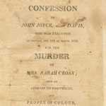 Confession of John Joyce, Alias Davis, Who Was Executed on Monday, the 14th of March, 1808, for the Murder of Mrs. Sarah Cross; With an Address to the Public, and People of Colour (Philadelphia, 1808).
