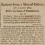 [James Forten,] “Letters from a Man of Colour, On Late Bill Before the Senate of Pennsylvania,” in Poulson’s American Daily Advertiser, April 13, 1813.