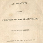 Joseph Sidney, An Oration, Commemorative of the Abolition of the Slave Trade in the United States; Delivered before the Wilberforce Philanthropic Association, in the City of New-York, on the Second Day of January, 1809 (New York, 1809).